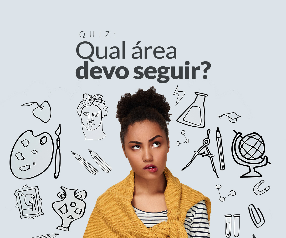 [QUIZ] Descubra qual área de estudos combina mais com você